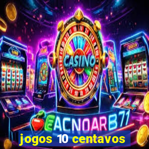 jogos 10 centavos